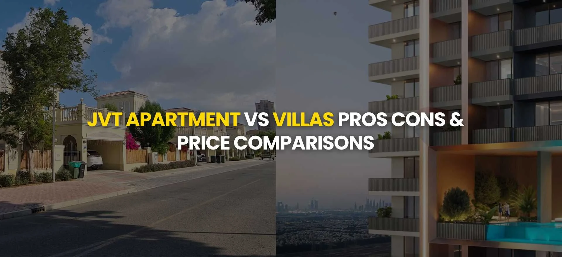 JVT Apartment vs Villa