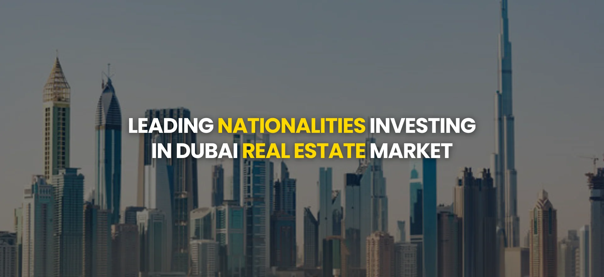 Top Nationalities Investing in Dubai